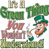 Women's T-Shirt : Its A Green Thing You Wouldnt Understand - St Patricks Day Irish Leprechaun