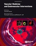 Vascular Medicine and Endovascular Interventions
