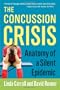 The Concussion Crisis: Anatomy of a Silent Epidemic