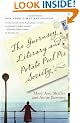 The Guernsey Literary and Potato Peel Pie Society: A Novel