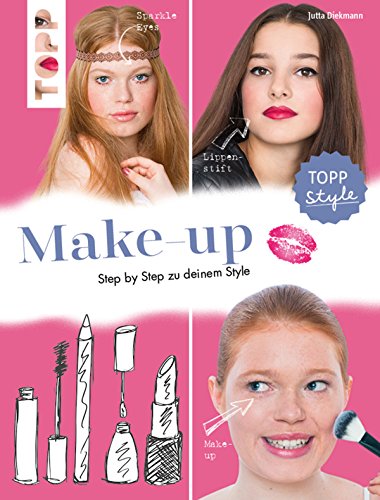 Make up: Step by Step zu deinem Style (German Edition)