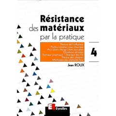 R�sistance des mat�riaux par la pratique, tome 4