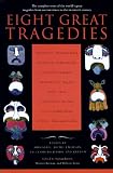 Eight Great Tragedies