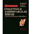 Clinical Trials in Cardiovascular Disease: A Companion to Braunwald's Heart Disease by  Charles H. Hennekens, Julie E. Buring, Joann E., M.D. Manson, and Paul M. Ridker