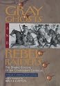 Gray Ghosts and Rebel Raiders: The Daring Exploits of the Confederate Guerillas