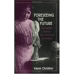 Forseeing the Future: Evangeline Adams and Astrology in America
