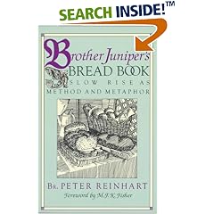 Brother Juniper's Bread Book: Slow-rise As Method And Metaphor