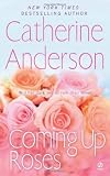 Coming Up Roses [Mass Market Paperback] [2012] Reissue Ed. Catherine Anderson