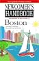 Newcomer's Handbook For Moving To And Living In Boston: Including Cambridge, Brookline, And Somerville