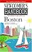 Newcomer's Handbook For Moving To And Living In Boston: Including Cambridge, Brookline, And Somerville (Newcomer's Handbook)