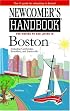 Newcomer's Handbook For Moving To And Living In Boston: Including Cambridge, Brookline, And Somerville (Newcomer's Handbook)