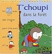 T'choupi dans la for�t