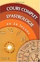Cours complet d'astrologie en 36 leçons