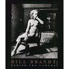 Bill Brandt: Behind the Camera (Aperture Monograph)