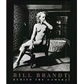 Bill Brandt: Behind the Camera (Aperture Monograph)