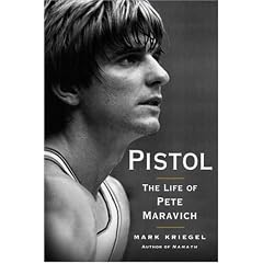 Pistol: The Life of Pete Maravich
