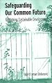 Safeguarding Our Common Future: Rethinking Sustainable Development (Suny Series in Environmental and Architectural Phenomenology)
