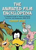 Review McFarland & Co Inc  / The Animated Film Encyclopedia: A Complete Guide to American Shorts, Features, and Sequences, 1900-1979