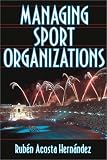 Managing Sport Organizations