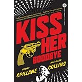 kiss her goodbye an otto penzler book mike hammer