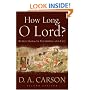 How Long, O Lord?: Reflections on Suffering and Evil