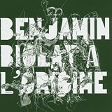 A L'Originepar Benjamin Biolay