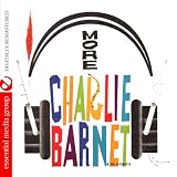 More Charlie Barnet And His Orchestra (Digitally Remastered)