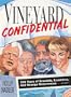 Vineyard Confidential: 350 Years of Scandals, Eccentrics, & Strange Occurrences