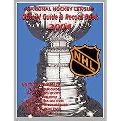 Nhl Official Guide and Record Book 2004 (National Hockey League Official Guide and Record Book)