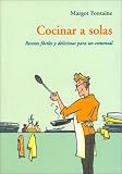 51VX7H6PV1L. SL160  Cocinar a Solas   Recetas Faciles y Deliciosas Para Un Comensal (Spanish Edition)
