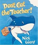 Don't eat the teacher!