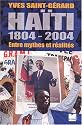 Ha&iuml;ti, 1804-2004 : Entre mythes et r&eacute;alit&eacute;s
