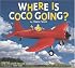 Where is Coco Going?