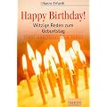 Happy Birthday: Witzige Reden zum Geburtstag. Tipps und Tricks vom Profi