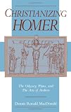 Christianizing Homer: The Odyssey, Plato, and the Acts of Andrew