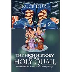 The High History of the Holy Quail - a Fantasia: Volume the first in: Volume the First in the "End of All Magick" Saga (End of All Magick Saga)