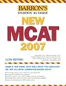 Barron's New MCAT, 2007 (Barron's How to Prepare for the New Medical College Admission Test Mcat)