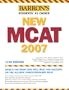 Barron's New MCAT, 2007 (Barron's How to Prepare for the New Medical College Admission Test Mcat)