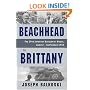 From Beachhead to Brittany: The 29th Infantry Division at Brest, August-September 1944