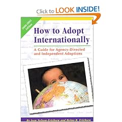 How to Adopt Internationally: A Guide for Agency-Directed and Independent Adoptions (2000-2002 Edition)