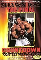 Shawn Ray Bodybuilding: The Final Countdown [DVD] [2007] [US Import]