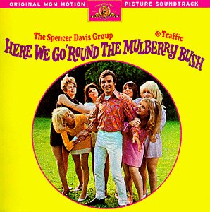 Cover image : Here We Go 'Round The Mulberry Bush: Original MGM Motion Picture Soundtrack [Enhanced CD]