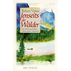Jenseits der W�lder. Das abenteuerliche Leben des Indianermissionars James Evans