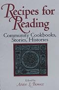 Recipes for Reading: Community Cookbooks, Stories, Histories
