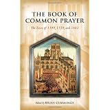The Book of Common Prayer: The Texts of 1549, 1559, and 1662by Brian Cummings