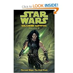 Star Wars: Clone Wars: Last Siege, the Final Truth v. 8 (Star Wars: Clone Wars (Dark Horse Comics Paperback))