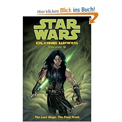 The Last Siege, the Final Truth: 8 (Star Wars: Clone Wars (Dark Horse Comics Paperback))