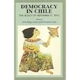 Democracy In Chile: The Legacy Of September 11, 1973 by Fernando Ignacio Leiva, Democracy in Latin America : Thirty Year, Silvia Nagy, and Silvia Nagy-Zekmi
