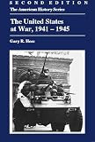 The United States at War, 1941-1945 (The American History Series)