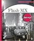 Flash MX Savvy (With CD-ROM)